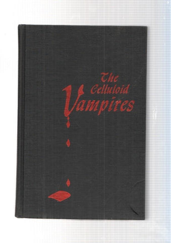 The Celluloid Vampires a History and Filmography 1897-1979