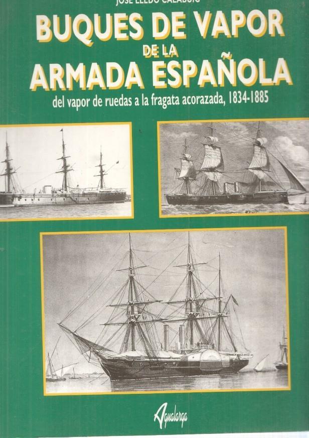Buques de vapor de la Armada Española.Del vapor a la fragata azorazada (1834-1885)