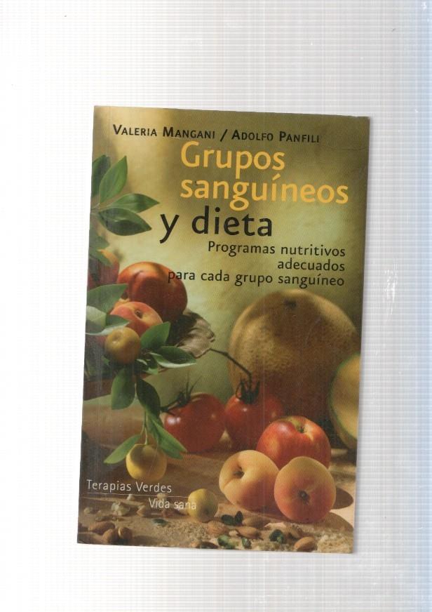 Grupos sanguineos y dieta. Programas nutritivos adecuados para cada gtupo
