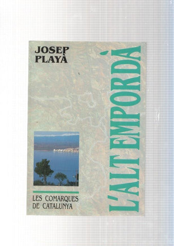 Les Comarques de Catalunya: L alt Emporda