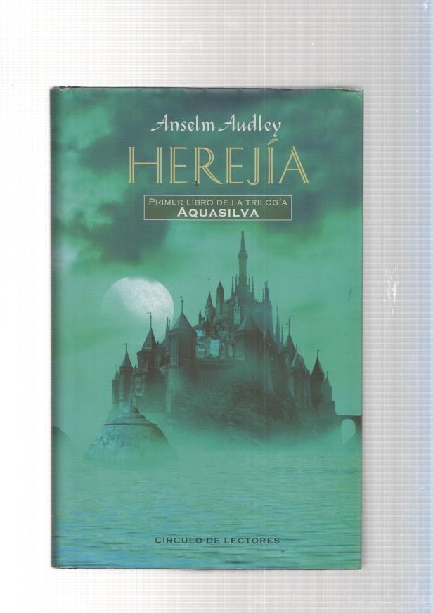 Herejia. Primer libro de la trilogia Aquasilva