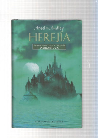 Herejia. Primer libro de la trilogia Aquasilva