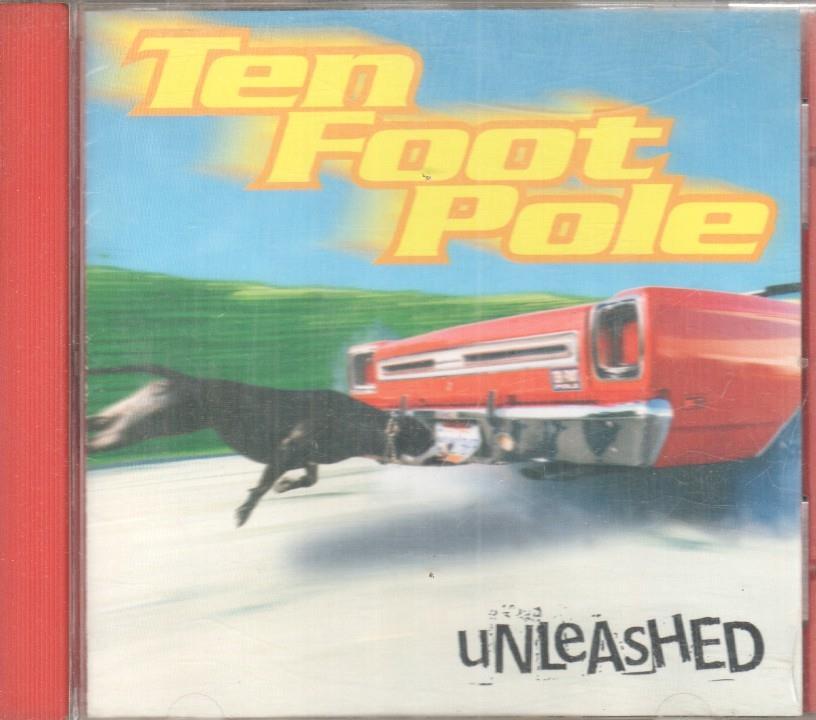 CD Musica: TEN FOOT POLE - Unleashed