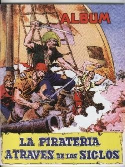 Facsimil: Album de Cromos: La Pirateria a traves de los siglos 