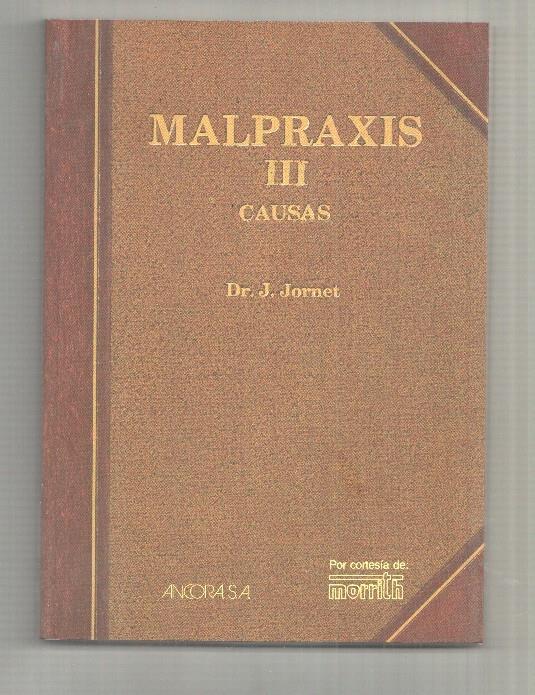 Malpraxis III Causas
