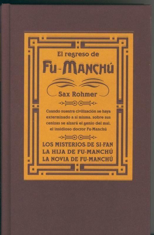Fu Manchu: El regreso de Fu Manchu: los misterios de Sin Fan-La hija de Fu Manchu-La novia de Fu Manchu