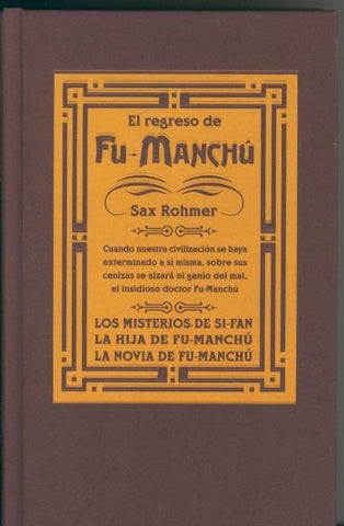 Fu Manchu: El regreso de Fu Manchu: los misterios de Sin Fan-La hija de Fu Manchu-La novia de Fu Manchu