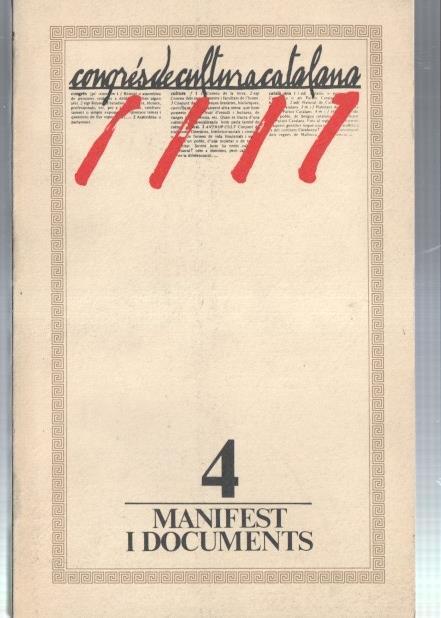Congres de cultura catalana volumen 4: Manifest i documents