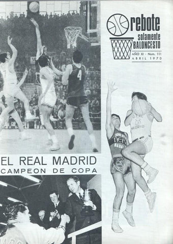 Rebote solamente baloncesto numero 111 (abril 1970): el real madrid campeon de copa