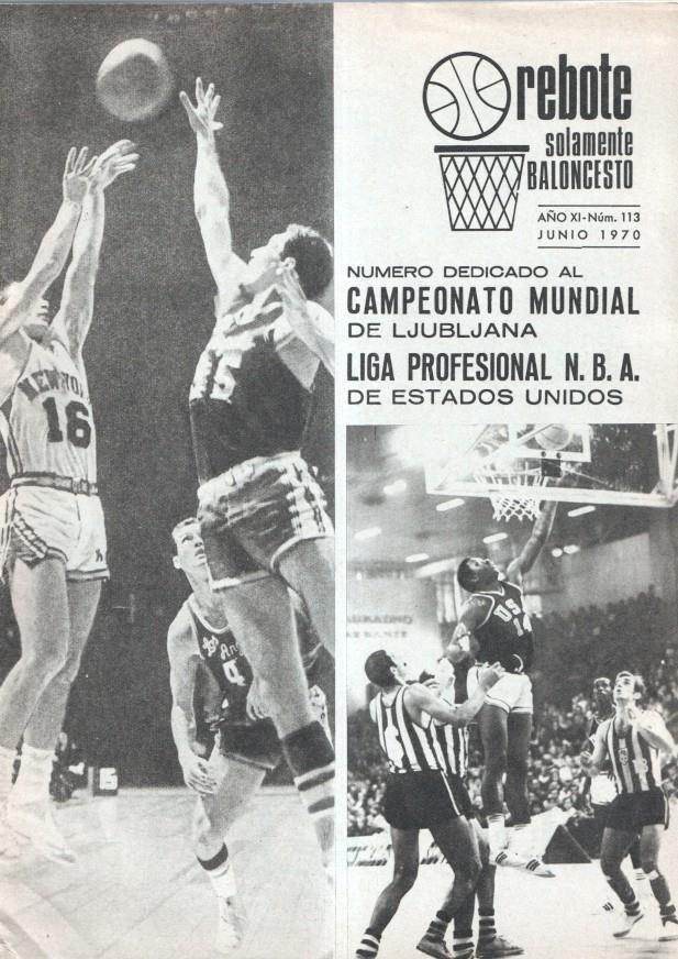 Rebote solamente baloncesto numero 113 (junio 1970): Campeonato mundial de Ljubljana