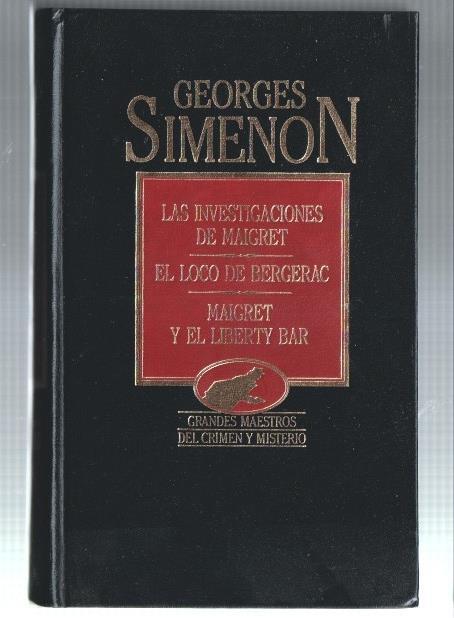 George Simenon: Las investigaciones de Maigret-el loco de Bergerac-Maigret y el liberty bar