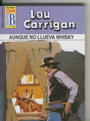 Lou Carrigan: Orgullo Mexicano: Aunque no llueva whisky