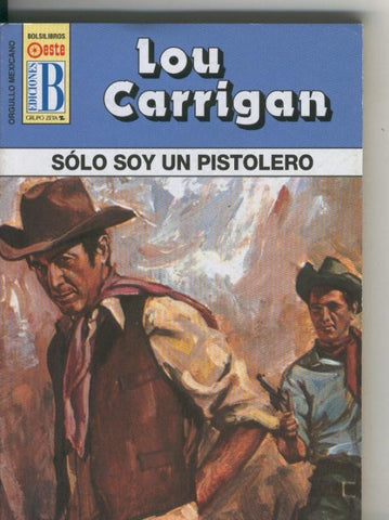 Ediciones B: Orgullo Mexicano: Solo soy un pistolero