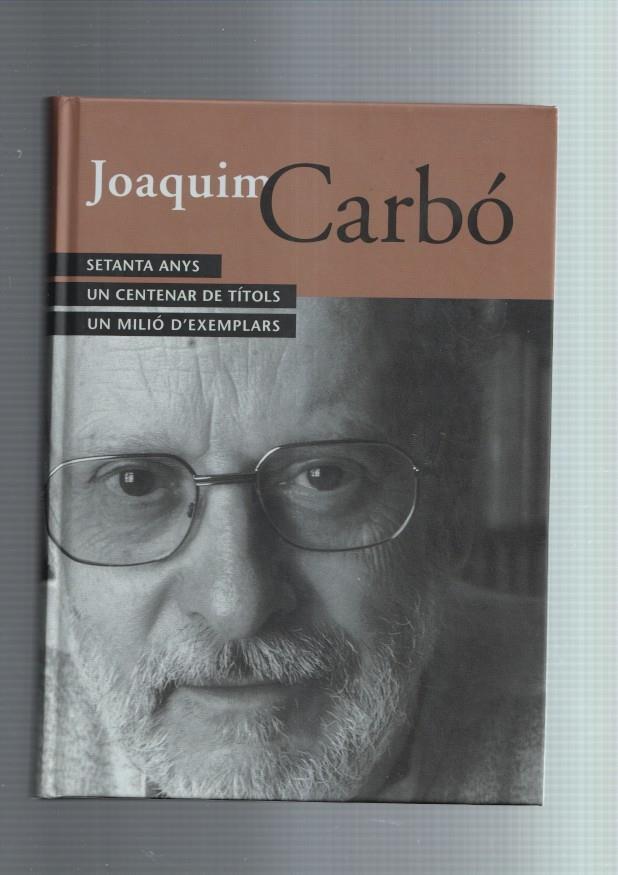 Joaquim Carbo: setanta anys, un centenar de titols, un milio d'exemplars