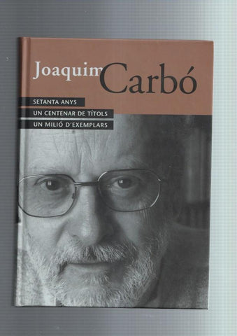 Joaquim Carbo: setanta anys, un centenar de titols, un milio d'exemplars