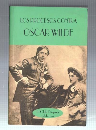 El Club Diogenes: Los procesos contra Oscar Wilde