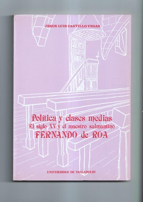 Politica y clases medias: el siglo XV y el maestro salmantino Fernando de Roa