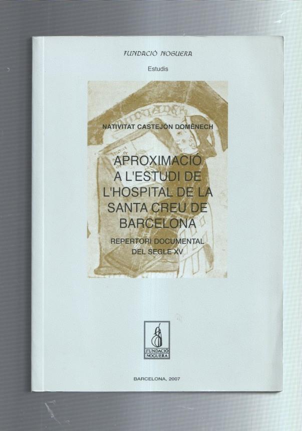 Aproximacion a l'estudi de l'hospital de la santa creu de barcelona