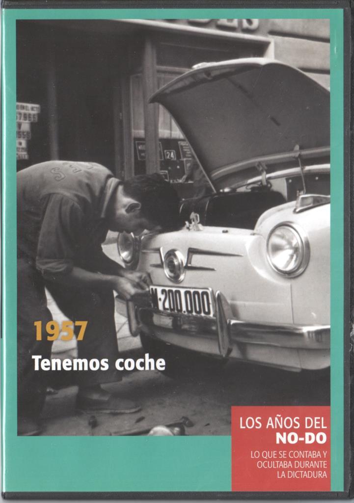 DVD: Los años del No-Do numero 17: 1957 Tenemos coche