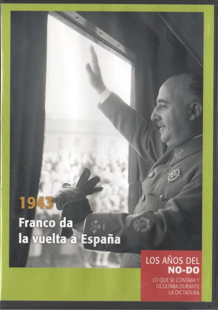 DVD: Los años del No-Do numero 03: 1943 Franco da la vuelta a España