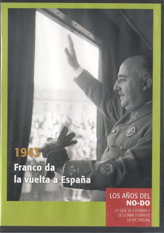 DVD: Los años del No-Do numero 03: 1943 Franco da la vuelta a España
