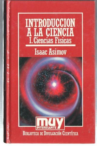 Muy Interesante volumen 02: Introduccion a la ciencia. I. Ciencias Fisicas