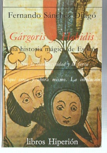 Gargoris y Habidis una historia magica de España tomo 4: Entre la clandestinidad y la farsa