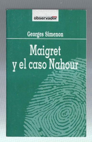 El Observador volumen 05: Maigret y el caso Nahour