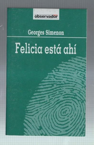 El Observador volumen 06: Felicia esta ahi