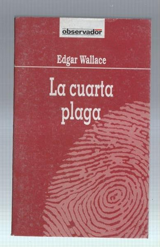 Coleccion El Observador numero 032: La cuarta plaga