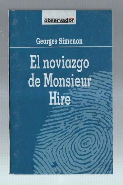 Coleccion El Observador volumen 37: El noviazgo de Monsieur Hire