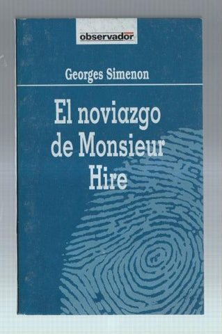Coleccion El Observador volumen 37: El noviazgo de Monsieur Hire