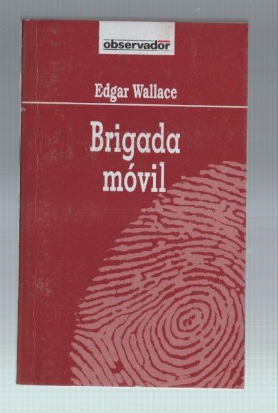 Coleccion El Observador numero 28; Brigada movil