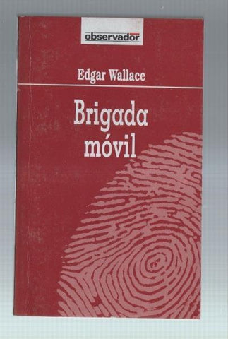 Coleccion El Observador numero 28; Brigada movil