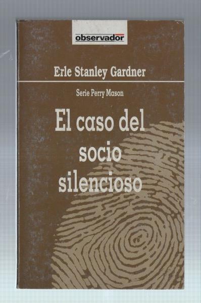 Coleccion El Observador numero 074: Perry Mason: El caso del socio silencioso