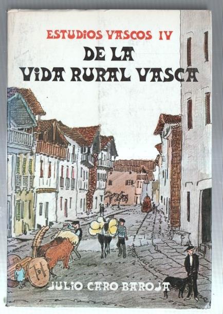 Estudios Vascos IV: De la vida rural vasca