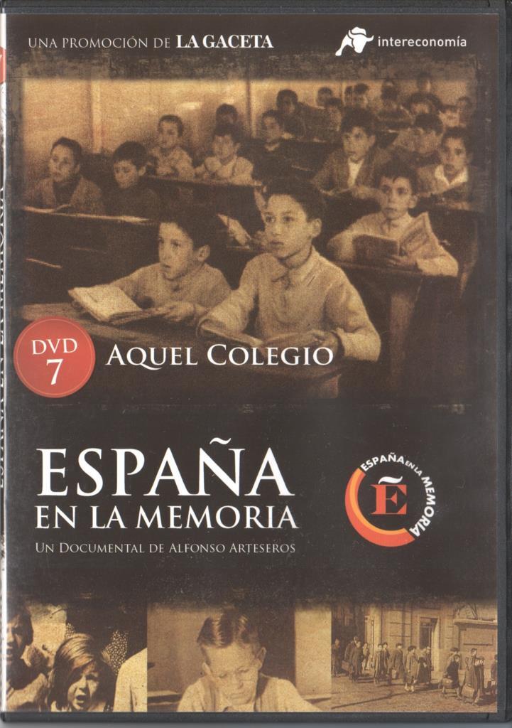 DVD: España en la memoria 07: Aquel colegio
