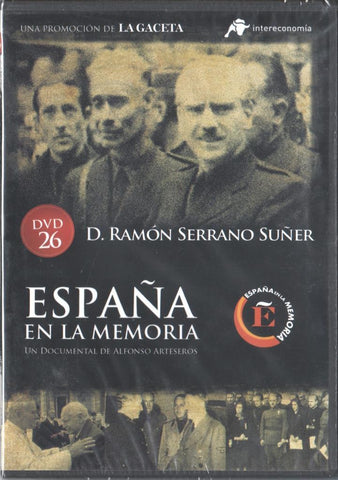 DVD: España en la memoria 26: D. Ramon Serrano Suñer
