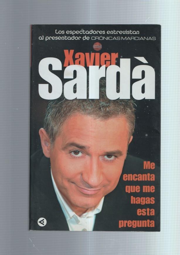 Los espectadores entrevistan a Xavier Sarda