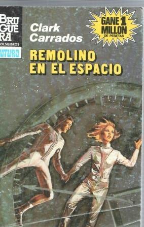 Clark Carrados: La Conquista del Espacio numero 733: Remolinos en el espacio