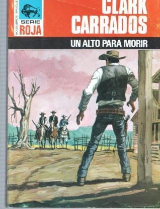 Clark Carrados: Bisonte serie roja numero 1585: Un alto para morir
