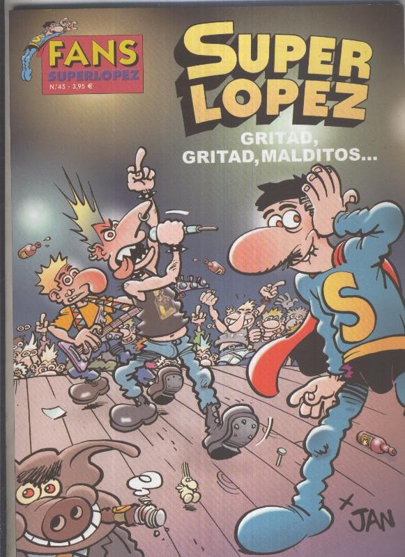 Ediciones B: Fans Superlopez numero 45: Gritad, gritad, malditos
