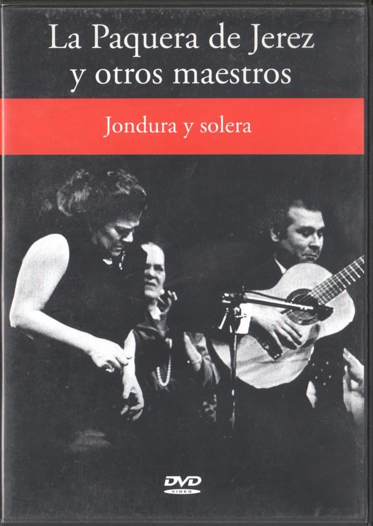 DVD: La Paquera de Jerez y otros maestros: Jondura y solera (Flamenco - cante, toque, baile)