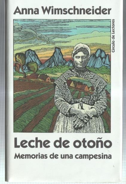 Circulo de Lectores: Leche de otoño, memorias de una campesina
