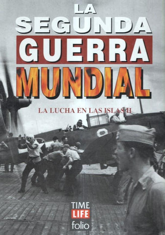 La segunda guerra mundial volumen 32: La lucha en las islas, volumen 2