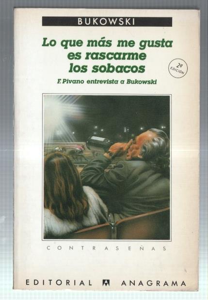 Charles Bokowski entrevistado por Fernanda Pivano: lo que mas me gusta es rascarme los sobacos