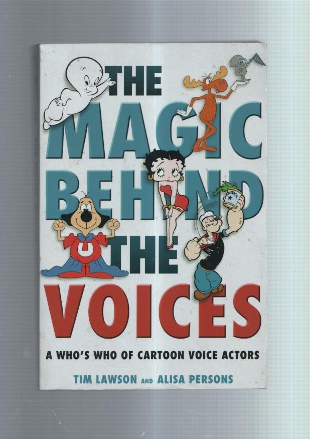 The Magic Behind the voices: a who's who of cartoon voice actors