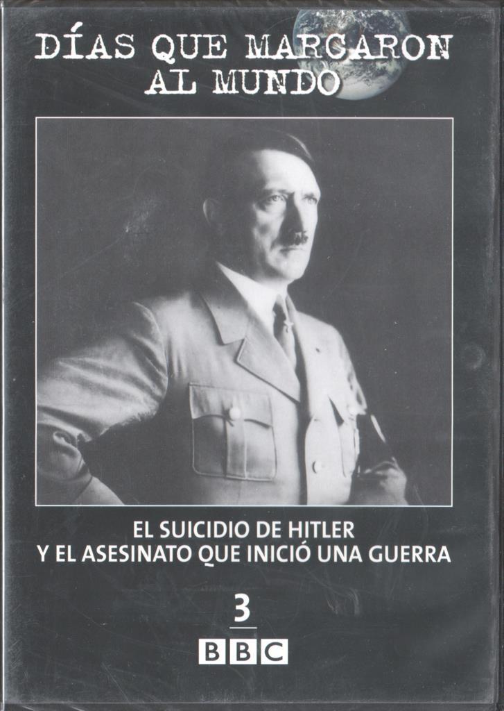 DVD: Dias que marcaron al mundo 03: El suicidio de Hitler y el asesinato que inicio una guerra (precintado)