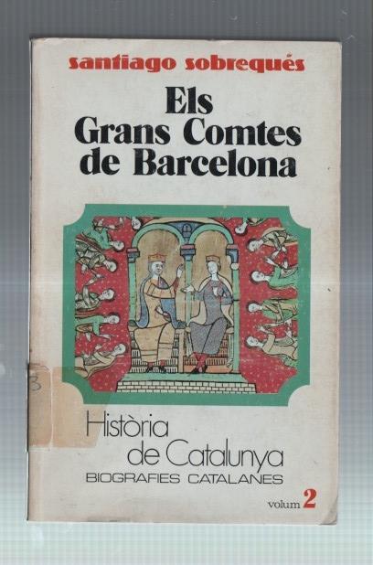 Historia de Catalunya: Biografies Catalanes vol 2: Els grans comtes de Barcelona