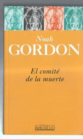 Noah Gordon: Biblioteca Bolsillo: El comite de la muerte